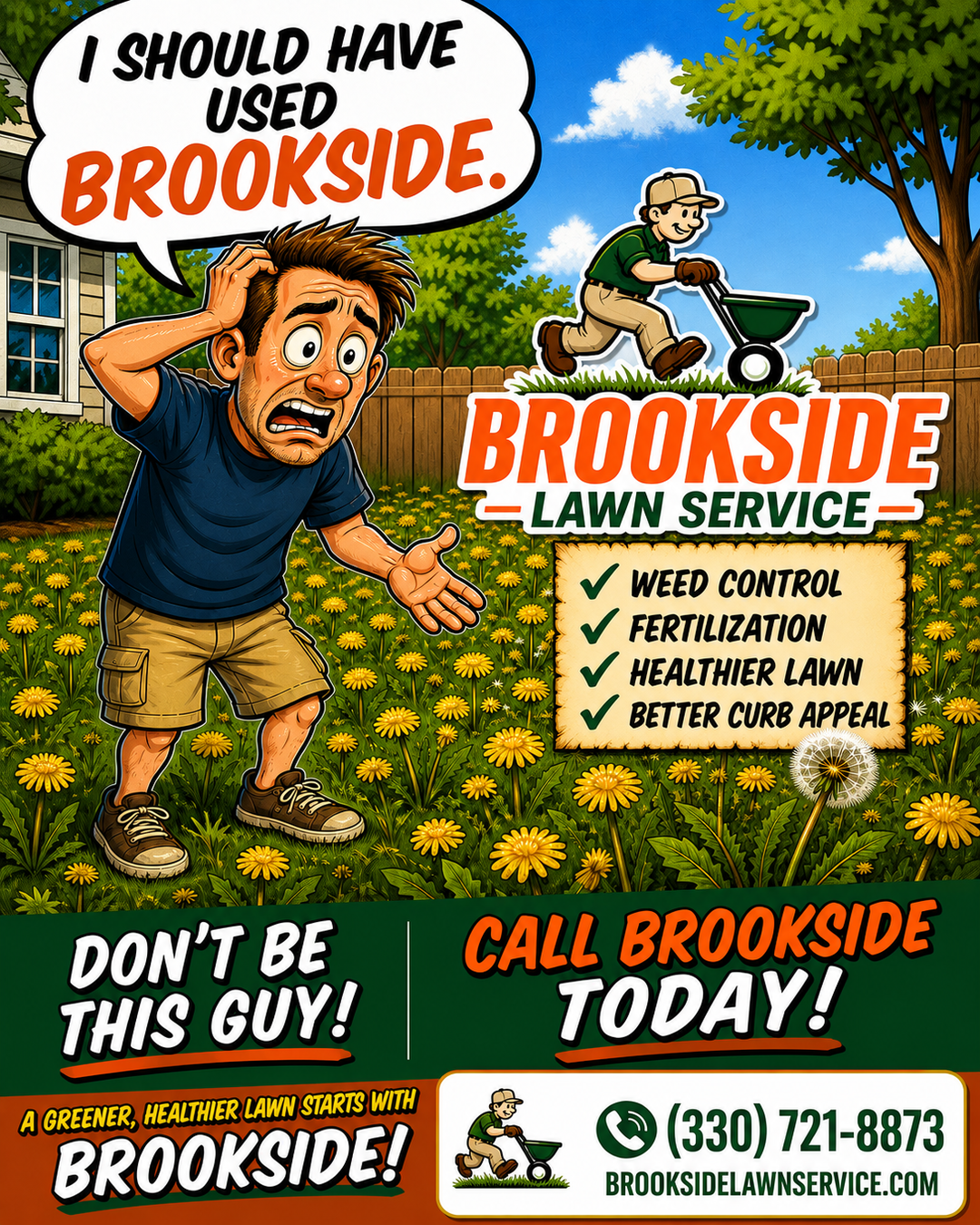 Don't Be This Guy — I should have used Brookside Lawn Service weed control and fertilization flyer