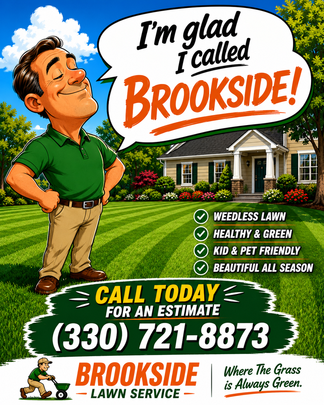 I'm Glad I Called Brookside! — cartoon mascot with weedless lawn, healthy & green, kid & pet friendly, beautiful all season